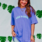 God is Good All The Time Tee