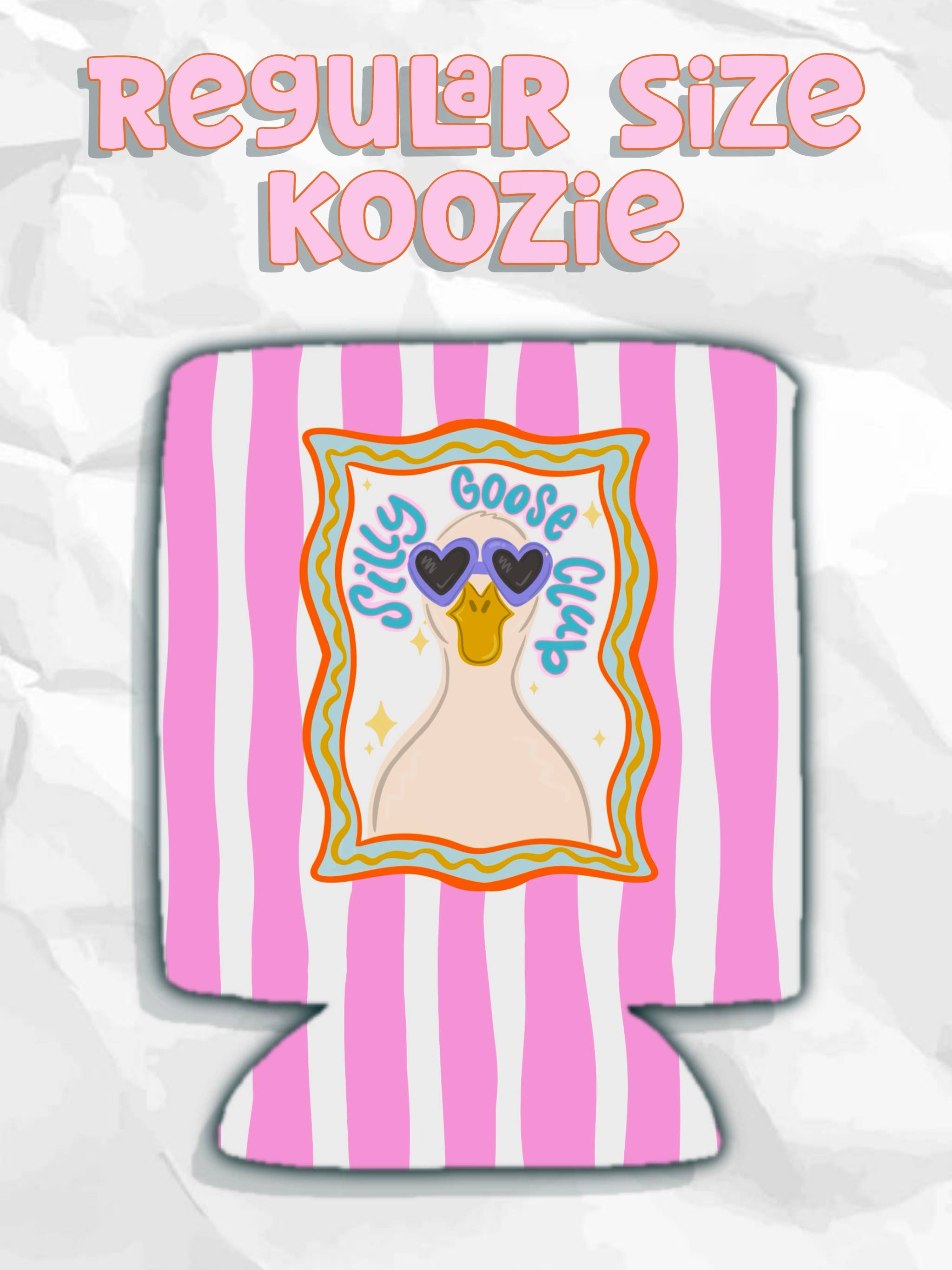 Silly Goose Club Koozies