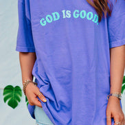 God is Good All The Time Tee