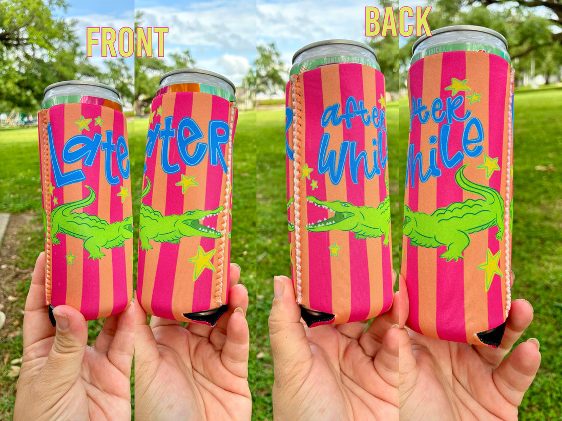 Later Gator After While Crocodile Koozie